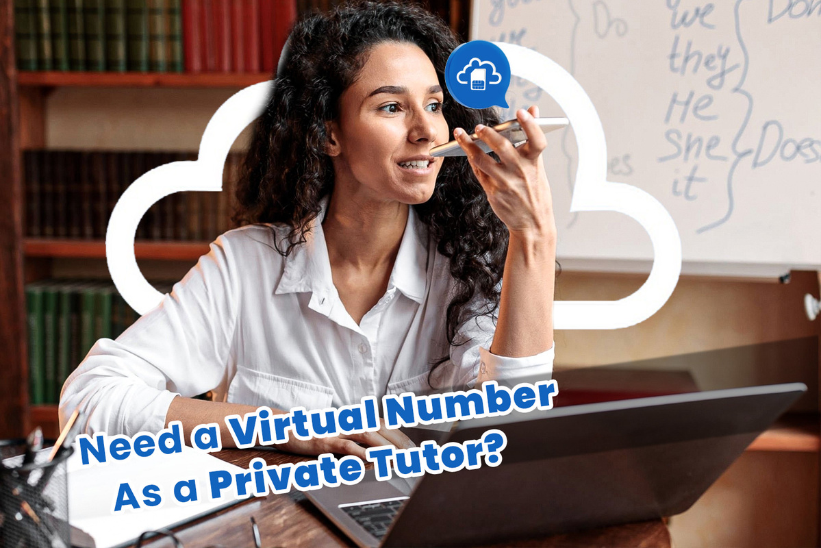 Do You Need a Virtual Business Number as a Private Tutor? Cloud SIM App