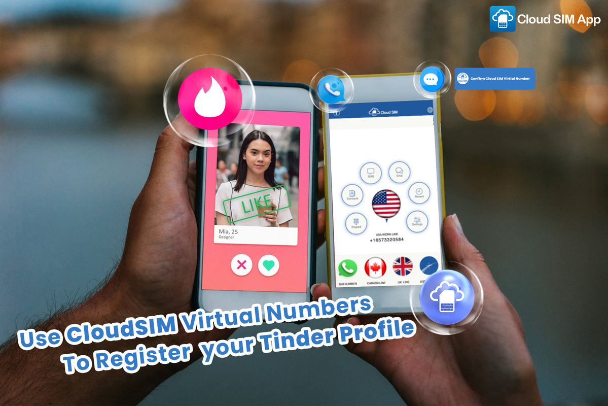 Sign Up for Tinder Without Using Your Phone Number Cloud SIM App